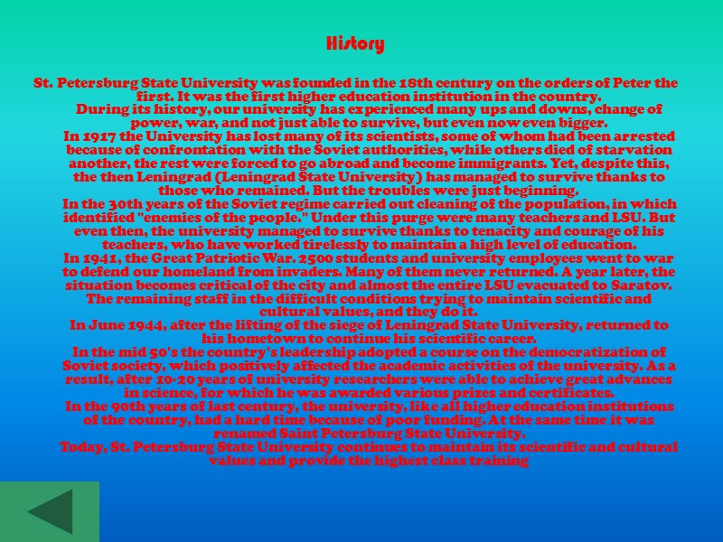 History  St. Petersburg State University was founded in the 18th century on the